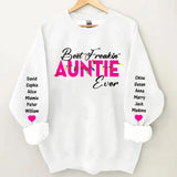 Personalized Best Freakin" Auntie Ever & Kid Names Sweatshirt Printed HN24324