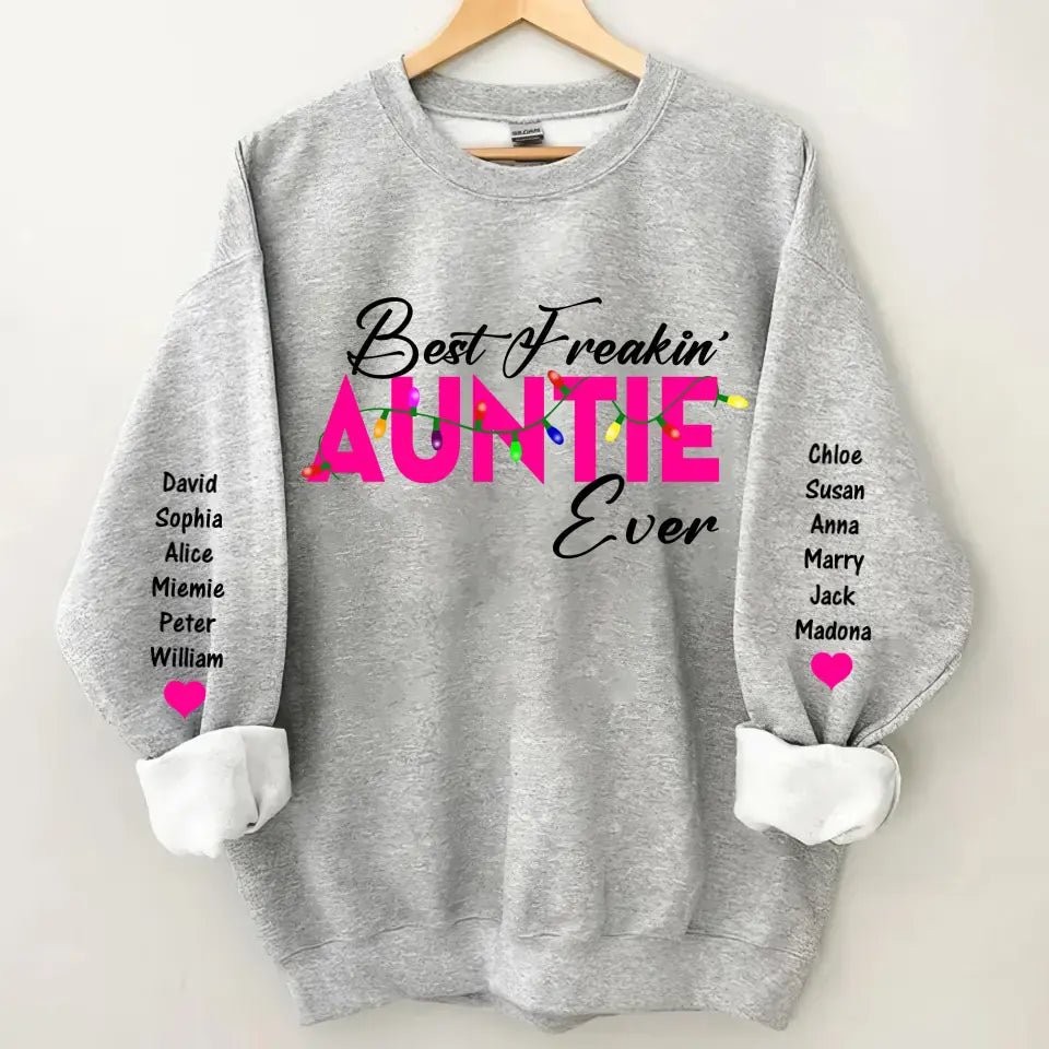 Personalized Best Freakin" Auntie Ever & Kid Names Sweatshirt Printed HN24324