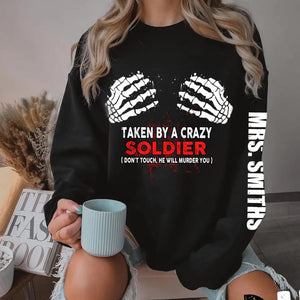 Personalized Military Wife Taken By A Crazy Soldier Sweatshirt Printed QTVQ24348