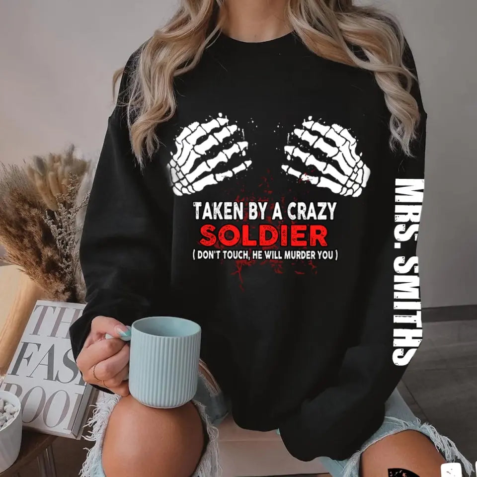 Personalized Military Wife Taken By A Crazy Soldier Sweatshirt Printed QTVQ24348