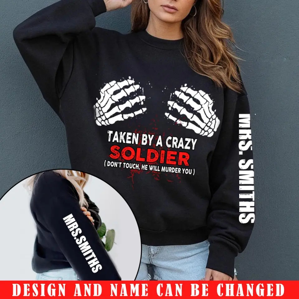 Personalized Military Wife Taken By A Crazy Soldier Sweatshirt Printed QTVQ24348