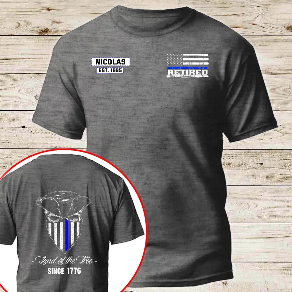 Personalized Land Of The Free Since 1776 Retired US Police T-shirt Printed AHKH24366