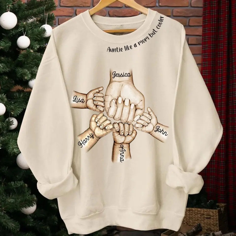 Personalized Auntie Like A Mom But Cooler Hands with Kid Names Sweatshirt Printed VQ24402