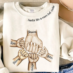 Personalized Auntie Like A Mom But Cooler Hands with Kid Names Sweatshirt Printed VQ24402