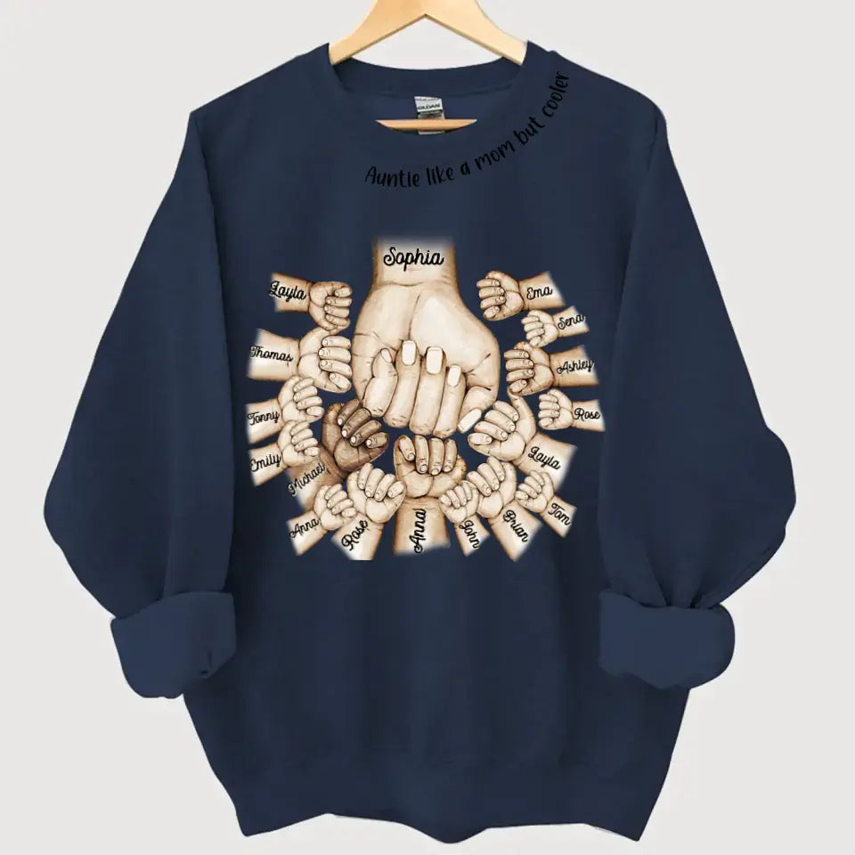Personalized Auntie Like A Mom But Cooler Hands with Kid Names Sweatshirt Printed VQ24402