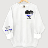 Personalized I've Got His 6 Always US Police Heart Custom ID Sweatshirt Printed QTHN24451
