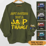 Personalized Ain't Nothing But A Jeep Thang Jeep Girl Custom Name Sweatshirt Printed VQ24471