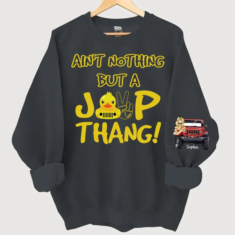 Personalized Ain't Nothing But A Jeep Thang Jeep Girl Custom Name Sweatshirt Printed VQ24471