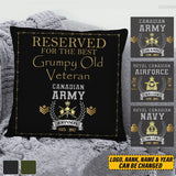Personalized Reserved For The Best Grumpy Old Veteran Canadian Army Rank Camo Pillow Printed AHVQ24493