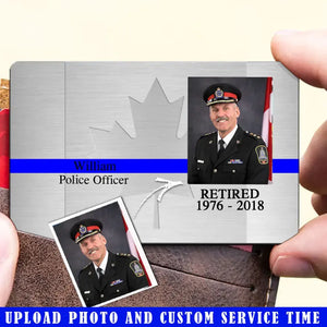 Personalized Upload Your Photo Retired Canadian Police Officer Aluminum Wallet Card Printed QTVQ24499