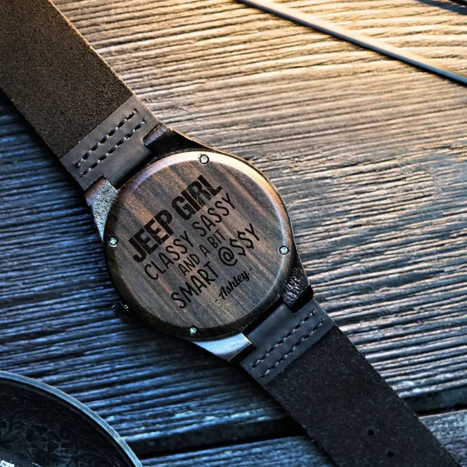 Personalized Wooden Watch Jeep Girl Classy Sassy And A Bit Smart Assy Engraved Wooden Watch Printed VQ24549