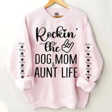 Personalized Rockin' The Dog Mom & Auntie Life Sweatshirt Printed HN24603