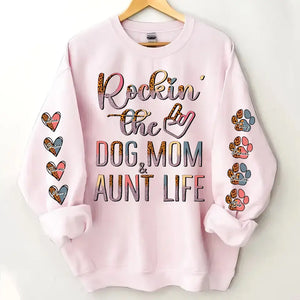 Personalized Rockin' The Dog Mom & Auntie Life Kid Names Dog Names Sweatshirt Printed HN24608