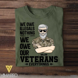Personalized We Owe Our Veterans Everything US Veteran Tshirt Printed 22JUY-DT30