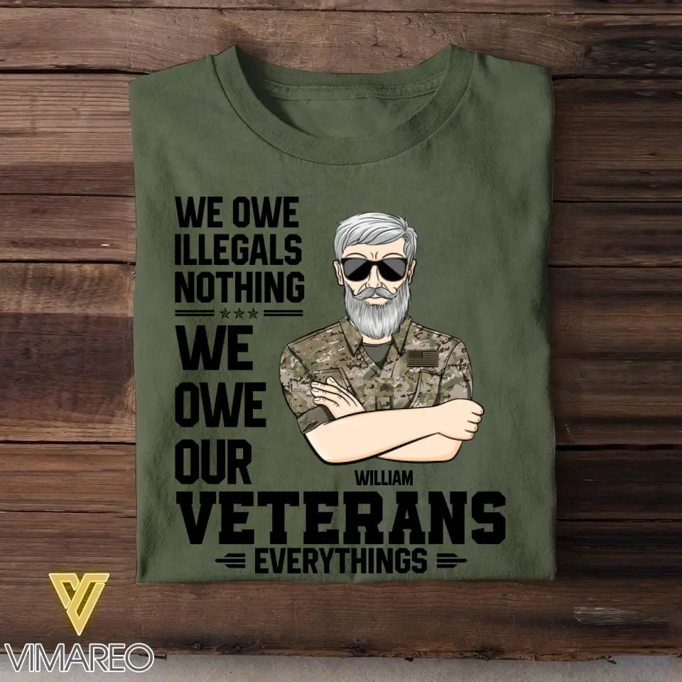 Personalized We Owe Our Veterans Everything US Veteran Tshirt Printed 22JUY-DT30