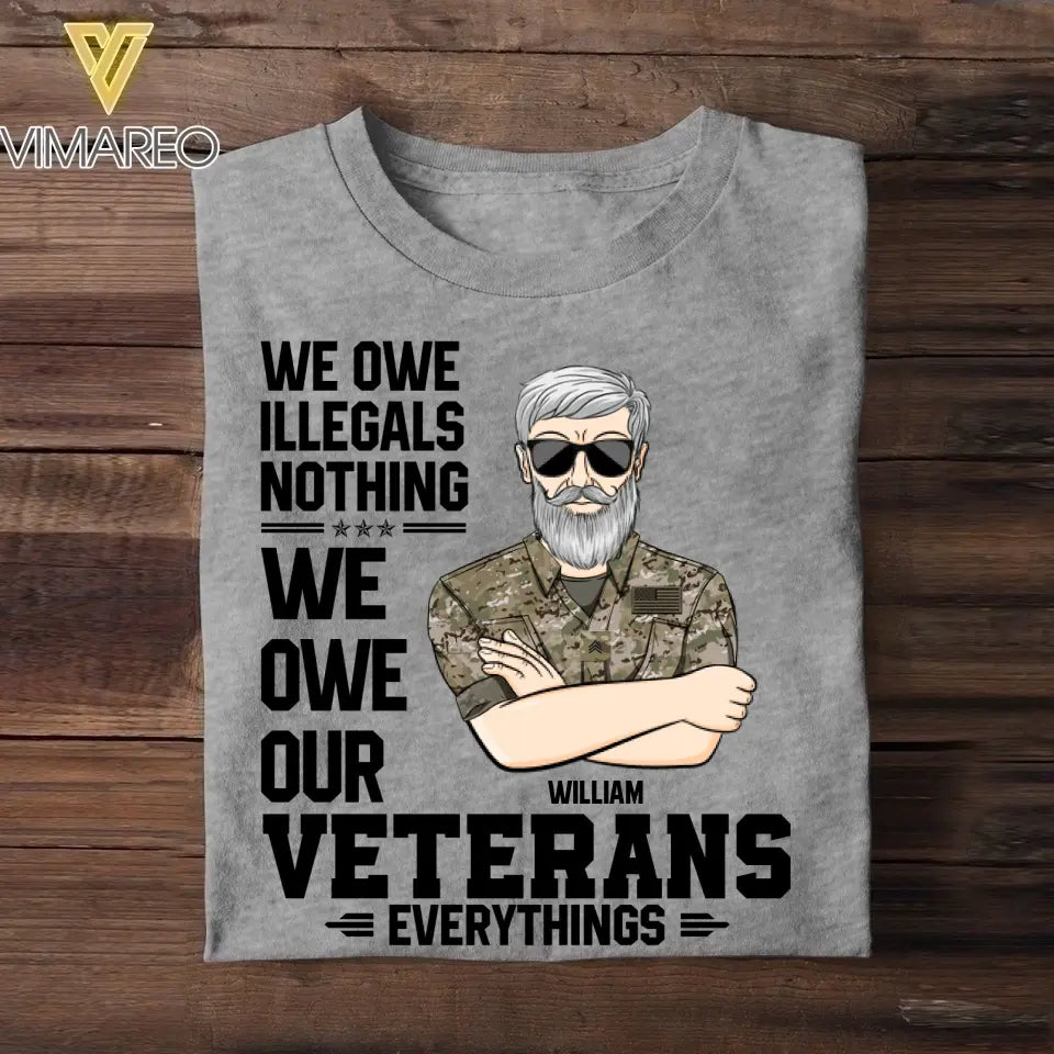 Personalized We Owe Our Veterans Everything US Veteran Tshirt Printed 22JUY-DT30