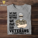 Personalized We Owe Our Veterans Everything US Veteran Tshirt Printed 22JUY-DT30
