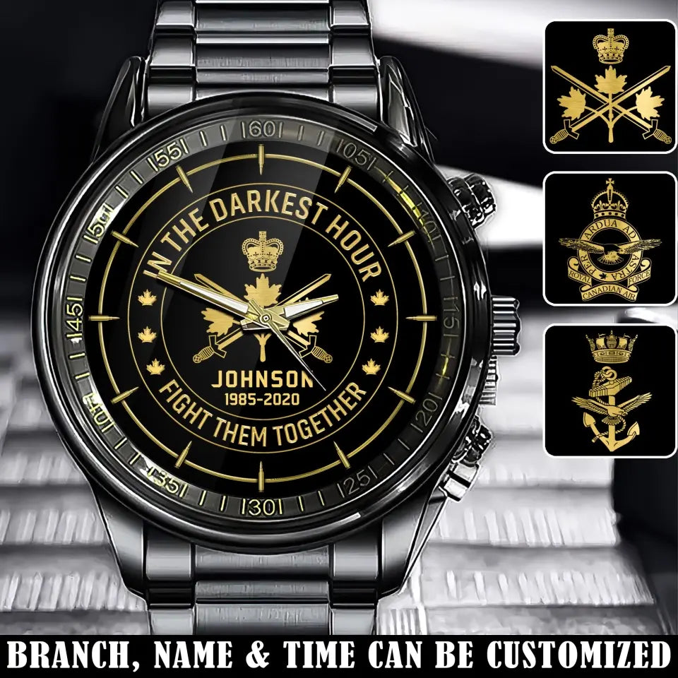 Personalized In The Darkest Hour Fight Them Together Canadian Veteran Watch Printed AHVA24703