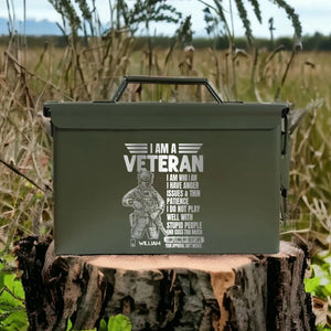 Personalized I Am A Veteran I Am Who I Am I Have Anger Issues & Thin Patience I Do Not Play Well With Stupid People Australian Veteran Ammo Box Printed VQ24722