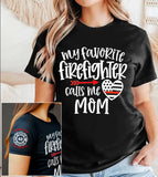 Personalized My Favorite Firefighter Calls Me Mom Woman T-shirt Printed KVH24729