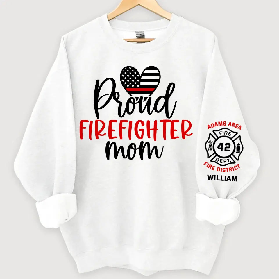 Personalized Proud Firefighter Mom US Firefighter Custom ID & Department Sweatshirt Printed HN24731