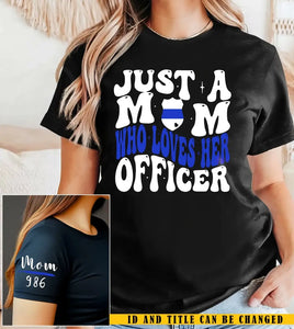 Personalized Just A mom Who Loves Her Officer Custom Police ID Gift for Mom for Woman T-shirt Printed QTKVH24732