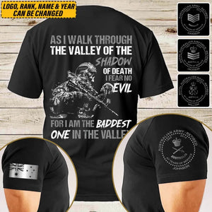 Personalized As I Walk Through The Valley Of The Shadow Of Death I Fear No Evil For I Am The Baddest One In The Valley Australian Veteran T-shirt Printed AHVQ24785