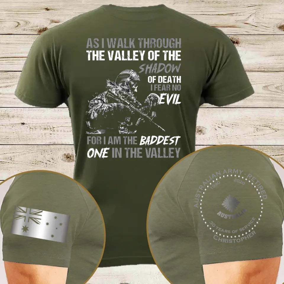 Personalized As I Walk Through The Valley Of The Shadow Of Death I Fear No Evil For I Am The Baddest One In The Valley Australian Veteran T-shirt Printed AHVQ24785