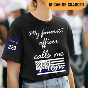 Personalized My Favorite Officer Calls Me Mom US Police Woman T-shirt Printed QTHN24792