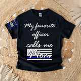 Personalized My Favorite Officer Calls Me Mom US Police Woman T-shirt Printed QTHN24792