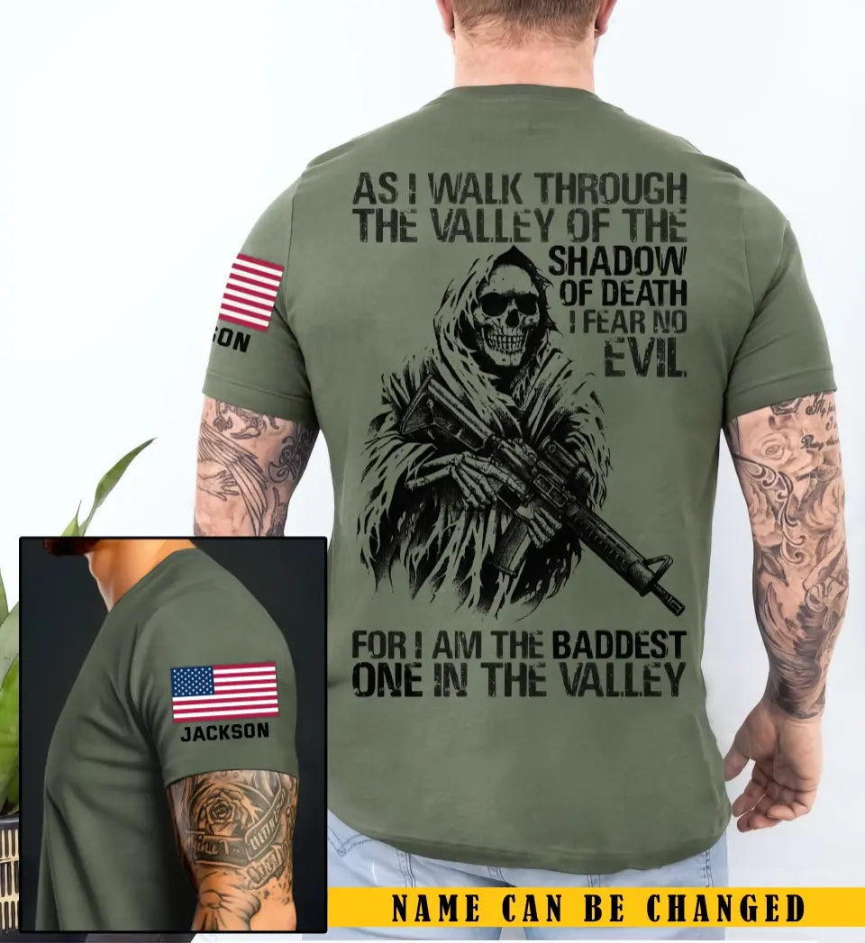 Personalized US Veteran As I Walk Through The Valley Of The Shadow Of Death I Fear No Evil For I Am The Baddest One In The Valley T-shirt Printed KHQ24841