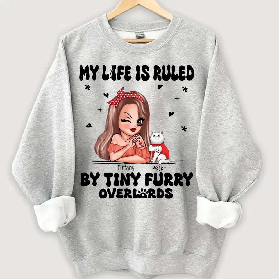 Personalized My Life Is Ruled By Tiny Furry Overlords  Cat Mom Sweatshirt Printed HN24873