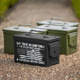 Personalized My Time In Uniform Is Over But Being A Veteran Never Ends US Veteran Ammo Box Printed VA24875