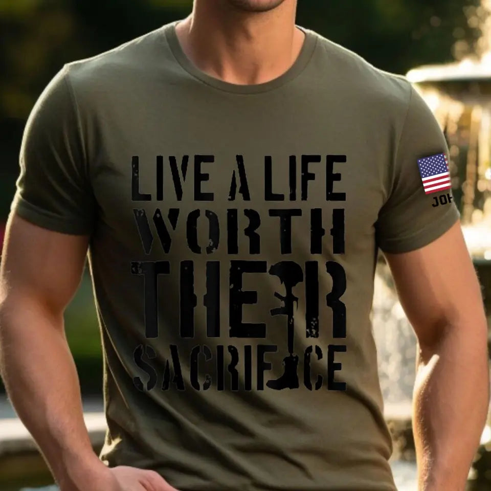 Personalized Live A Life Worth Their Sacrifice US Veteran T-shirt Printed VQ24929