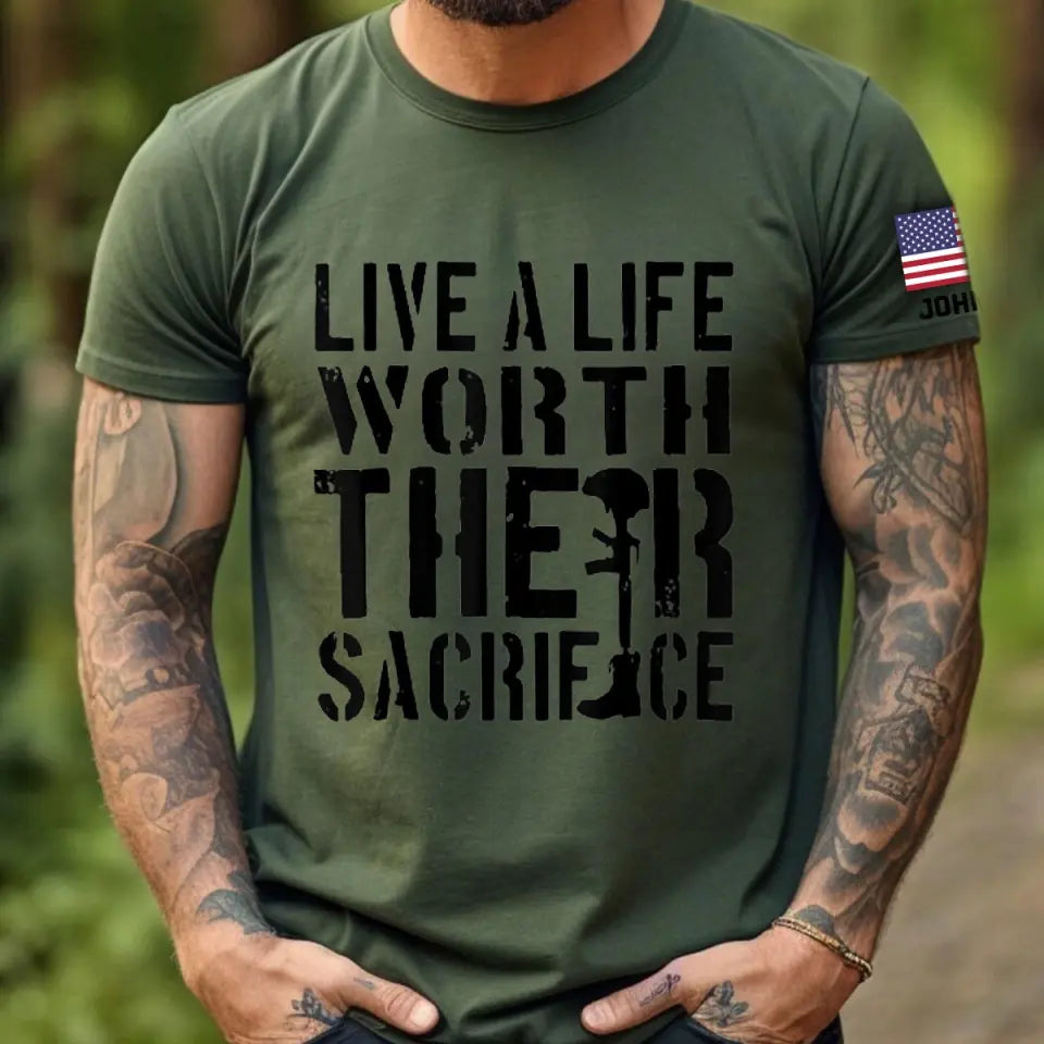 Personalized Live A Life Worth Their Sacrifice US Veteran T-shirt Printed VQ24929