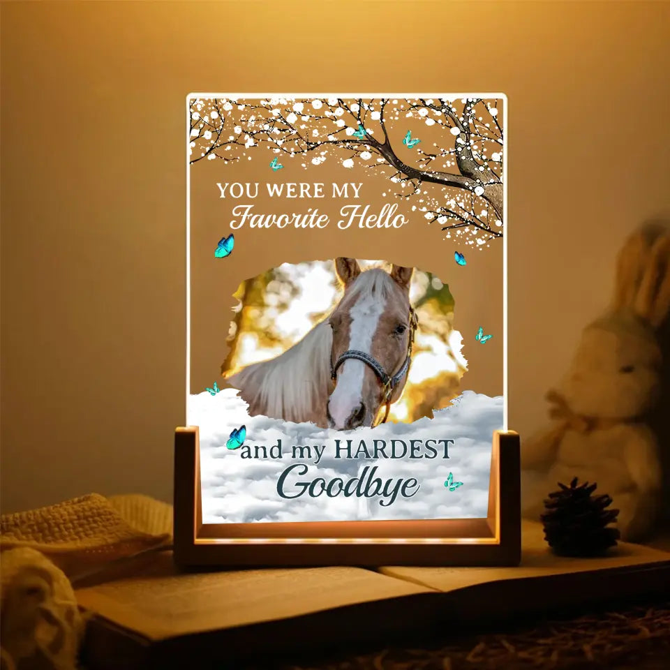 Personalized Upload Your Horse Photo You Were My Favorite HelloAnd My Hardest Goodbye LED Lamp Printed LVA24983