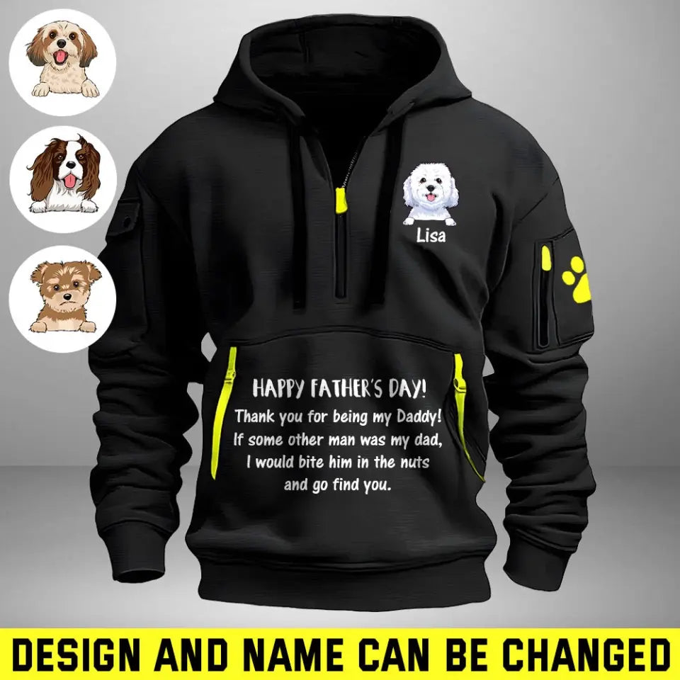 Personalized Happy Father's Day Thank You For Being My Daddy Dog Dad Dog Lovers Gift Quarter Zip Hoodie 2D Printed HN24979