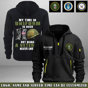 Personalized My Time In Uniform Is Over But Being A Veteran Never Ends US Veteran Quarter Zip Hoodie 2D Printed AHVQ241017