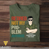 Personalized Retired Not My Pro-blem Anymore Canadian Veteran T-shirt Printed VQ241077