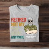 Personalized Retired Not My Pro-blem Anymore Australian Veteran T-shirt Printed VQ241077
