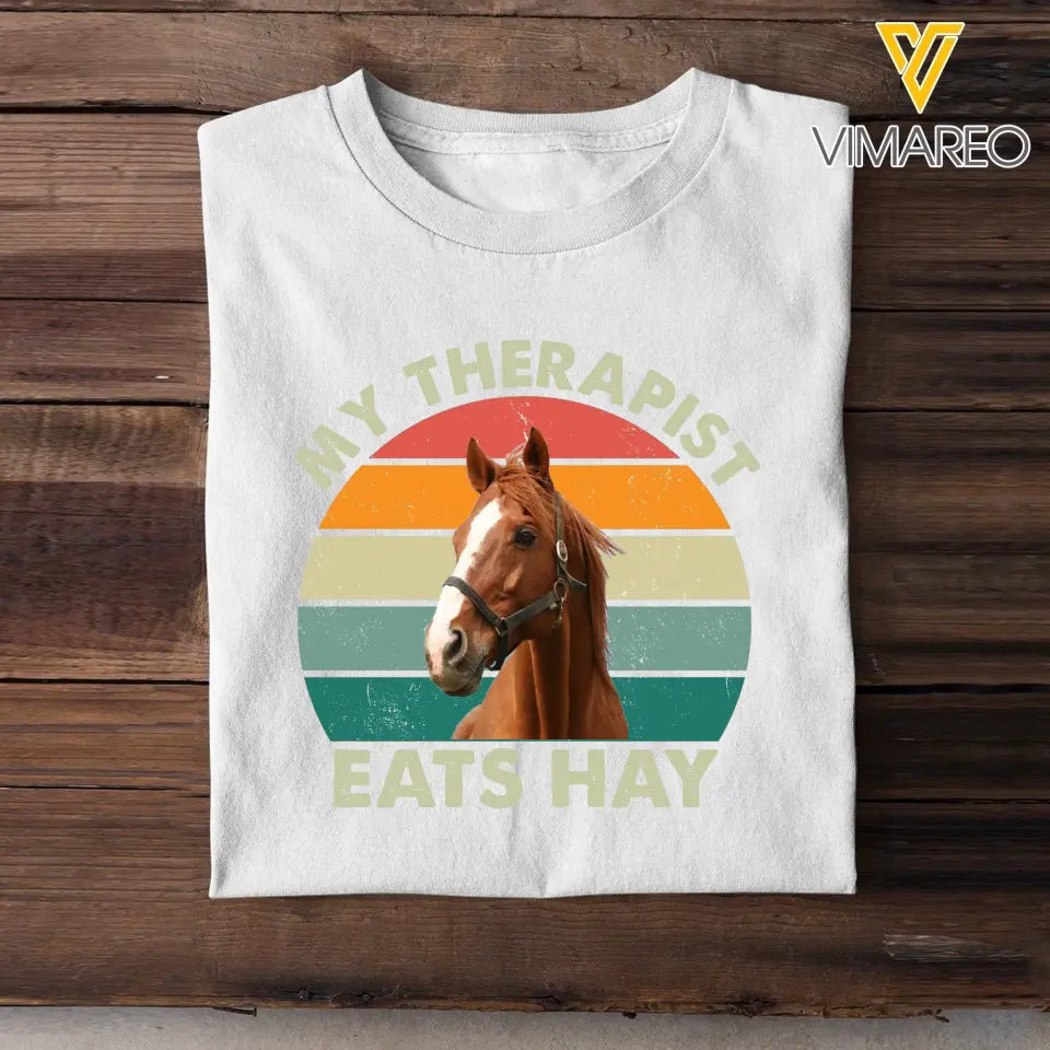 Personalized Upload Your Horse Photo My Therapist Eats Hay Horse Lovers Gift T-shirt Printed VQ241107