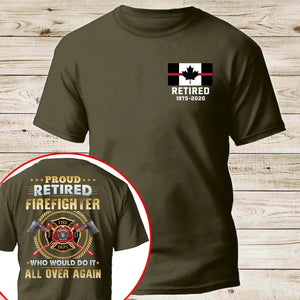 Personalized Canadian Firefighter Proud Retired Firefighter Who Would Do It All Over Again T-shirt Printed VQ241124