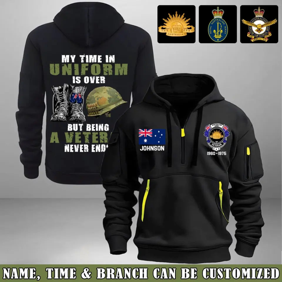 Personalized My Time In Uniform Is Over But Being A Veteran Never Ends Australian Veteran Quarter Zip Hoodie 2D Printed AHVA241122