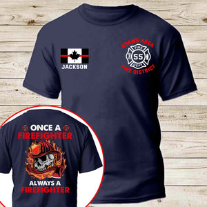 Personalized Once A Firefighter Always A Firefighter Canadian Firefighter T-shirt Printed QTKH241172