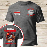 Personalized Once A Firefighter Always A Firefighter US Firefighter T-shirt Printed QTKH241200