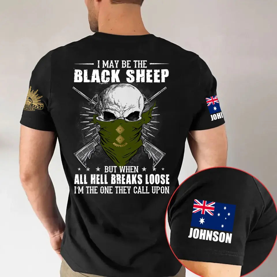 Personalized I May Be The Black Sheep But When All Hell Breaks Loose I'm The One They Call Upon Australian Veteran T-shirt Printed AHVA241231