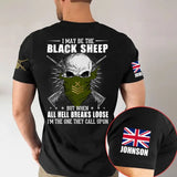 Personalized I May Be The Black Sheep But When All Hell Breaks Loose I'm The One They Call Upon UK Veteran T-shirt Printed AHVA241231