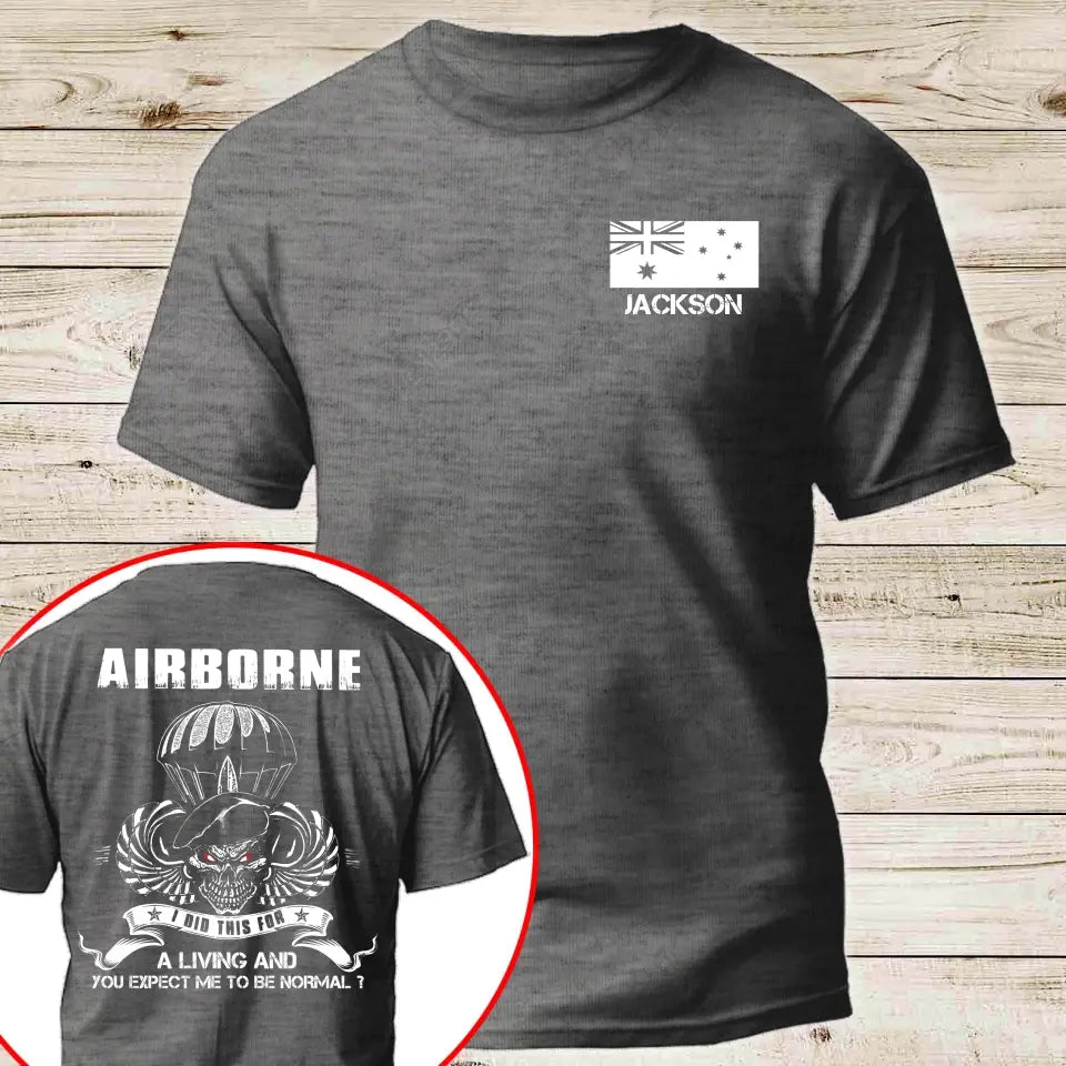 Personalized Australian Veteran Airborne I Did This For A Living And Your Expect Me To Be Normal T-shirt Printed QTKH241232