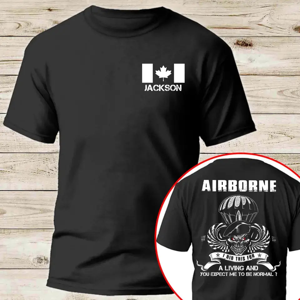 Personalized Canadian Veteran Airborne I Did This For A Living And Your Expect Me To Be Normal T-shirt Printed QTKH241232