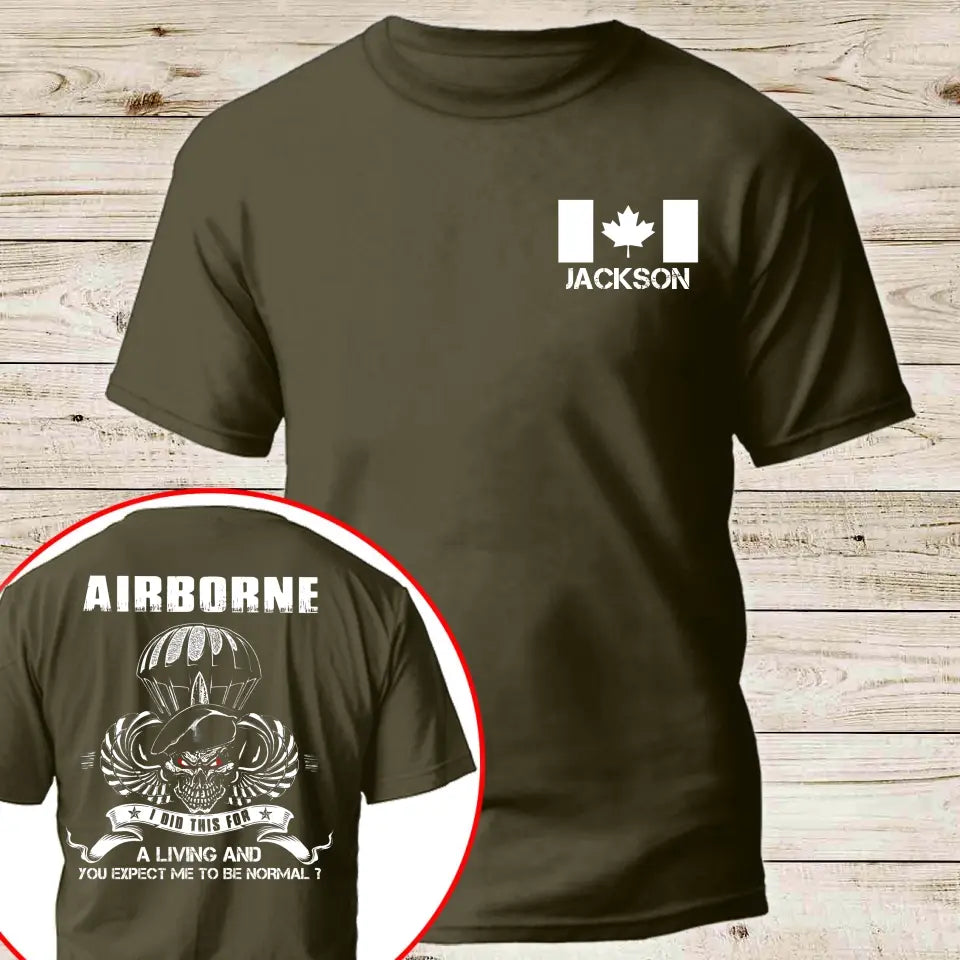 Personalized Canadian Veteran Airborne I Did This For A Living And Your Expect Me To Be Normal T-shirt Printed QTKH241232